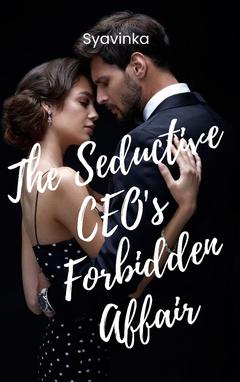 The Seductive CEO Forbidden Affair