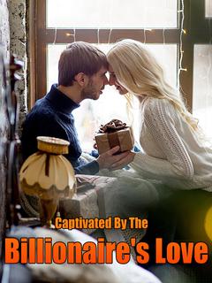 Captivated By The Billionaire's Love