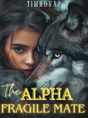 The Alpha’s Fragile Mate