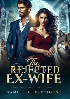 The Rejected Ex-Wife