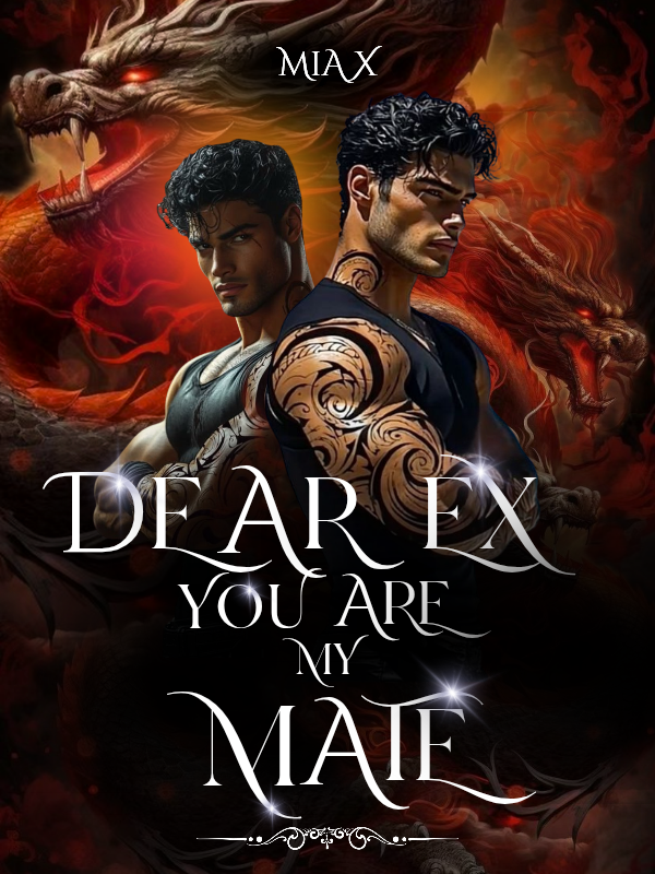 Dear Ex, You Are My Mate