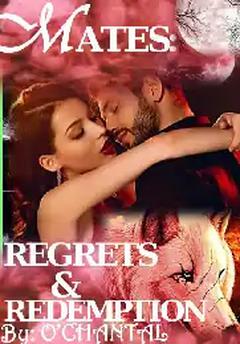 MATES: REGRETS AND REDEMPTION