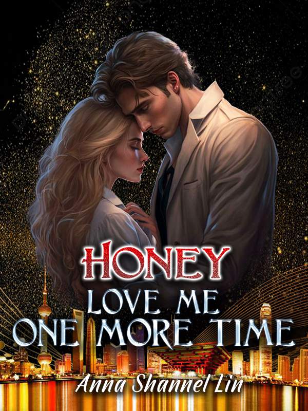 HONEY, Love Me One More Time