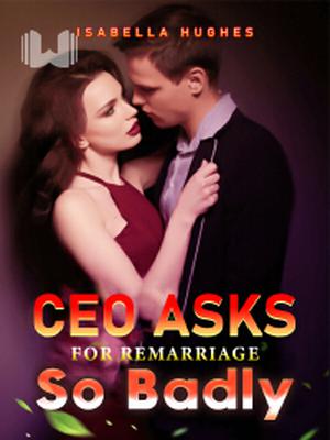 CEO Asks for Remarriage So Badly