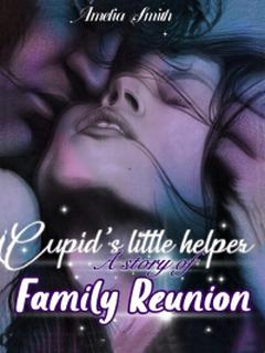Cupid's Little Helper A Story of Family Reunion