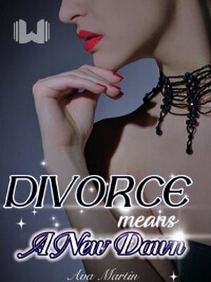 Divorce Means A New Dawn