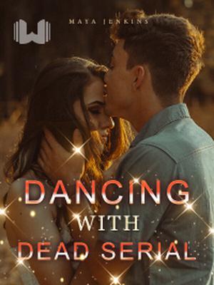 Dancing With Dead Serial