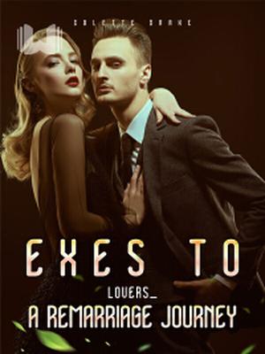 Exes to Lovers_ A Remarriage Journey