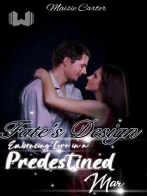 Fate's Design_ Embracing Love in a Predestined Mar