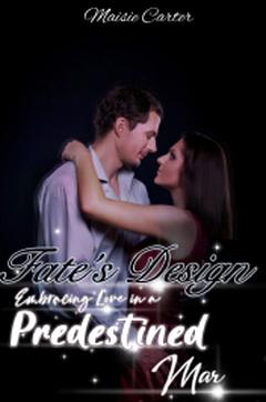Fate's Design_ Embracing Love in a Predestined Mar