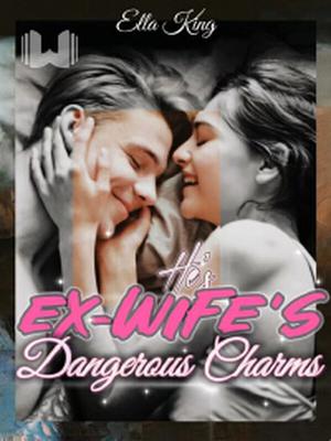 His Ex-Wife's Dangerous Charms