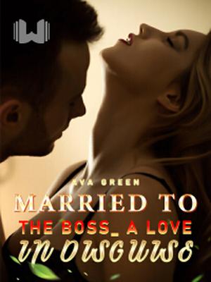 Married to the Boss_ A Love in Disguise