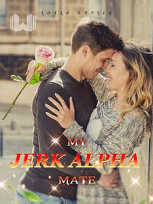 My Jerk Alpha Mate