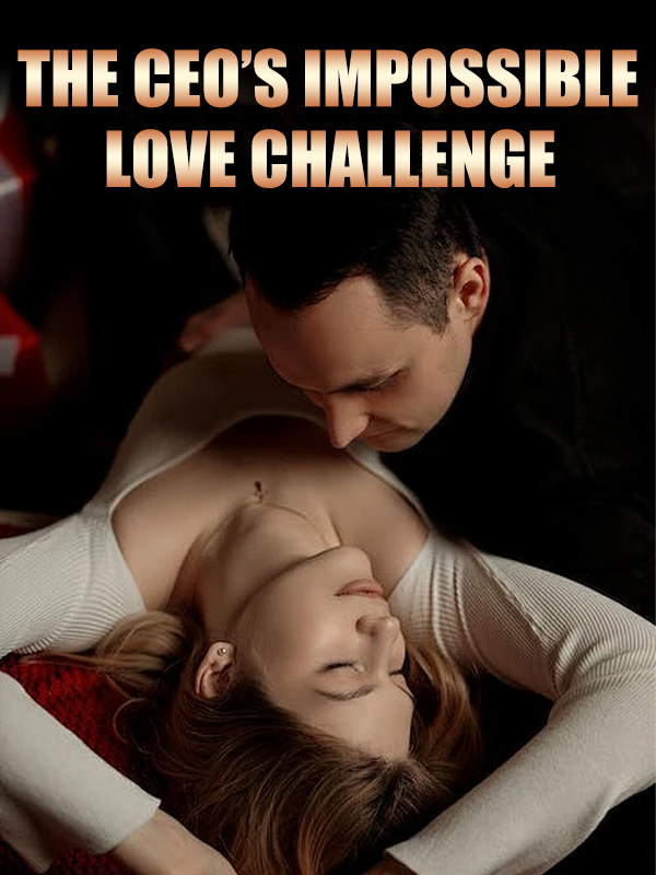 THE CEO’S IMPOSSIBLE LOVE CHALLENGE