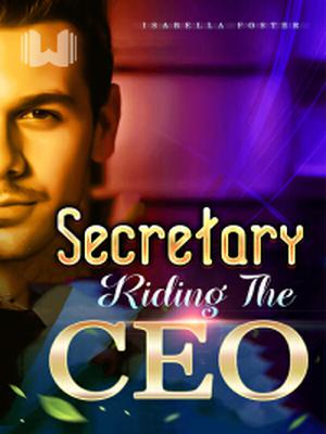 Secretary Riding The CEO