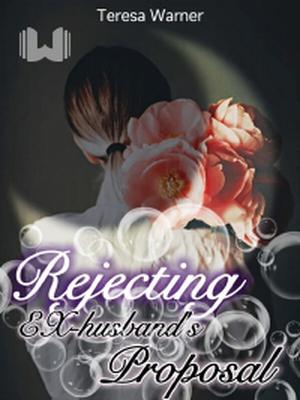 Rejecting Ex-husband's Proposal