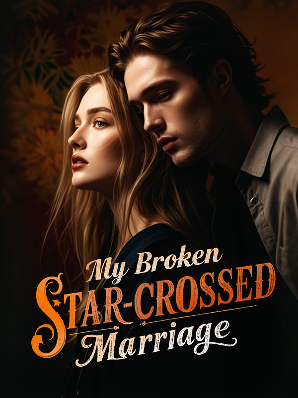 My Broken Star-crossed Marriage