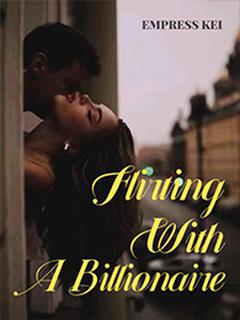 FLIRTING WITH A BILLIONAIRE