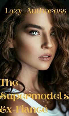 The Supermodel's Ex-Fiance