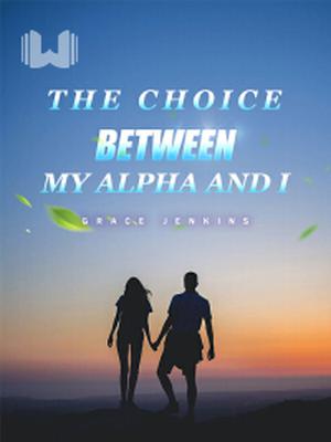 The Choice Between My Alpha And I