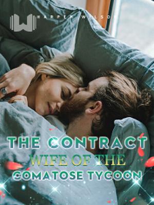 The Contract Wife of the Comatose Tycoon