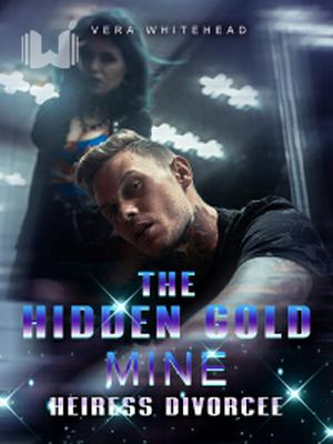The Hidden Gold Mine Heiress Divorcee