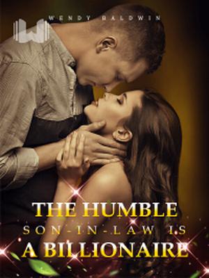 The Humble Son-in-law is a Billionaire