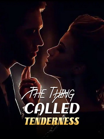 The Thing Called Tenderness