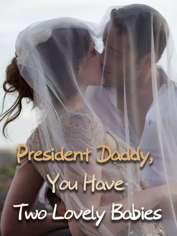 President Daddy, You Have Two Lovely Babies