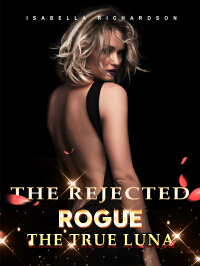 The Rejected Rogue, The True Luna