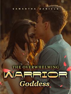The Overwhelming Warrior Goddess