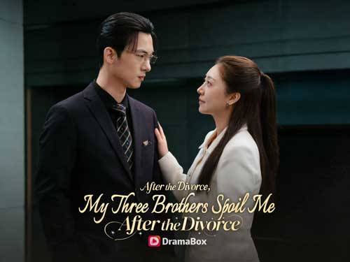 After the Divorce, My Three Brothers Spoil Me Korean Drama Full Movie With Cast Spotlight