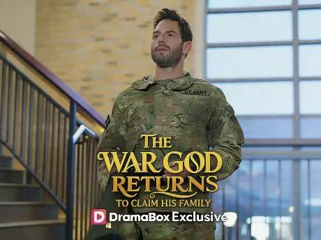 The War God Returns to Claim His Family Short Drama