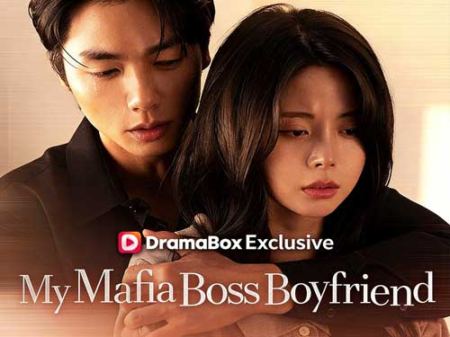 My Mafia Boss Boyfriend Korean Drama Full Episodes - DramaBox