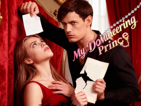 My Domineering Prince: A Contract Marriage That Steals Hearts