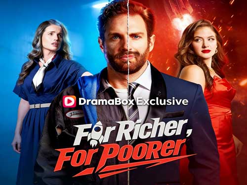 For Richer, For Poorer Watch Online Free Full Movie 4K - DramaBox