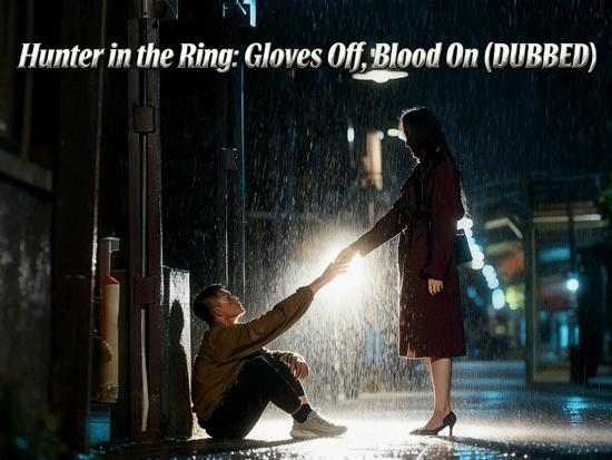 Hunter in the Ring: Gloves Off, Blood On (DUBBED)