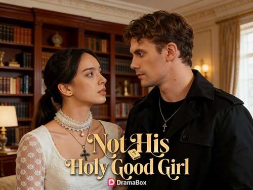 Not His Holy Good Girl Full Movie Watch Online Free 4K: When the Angel Sings, the Devil Listens