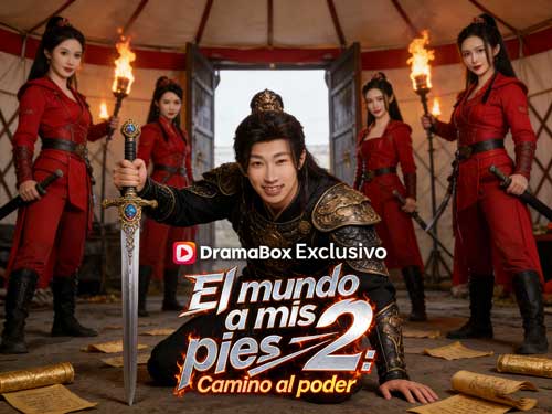 🔥⚔️El mundo a mis pies 2: Camino al poder ver online — Cuando el amor se vuelve estrategia y el poder deja de ser un sueño