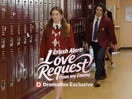 Crush Alert! Love Request from My Enemy Short Drama