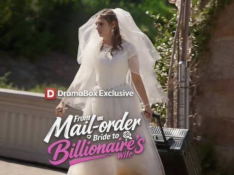 From Mail-Order Bride To Billionaire's Wife Full Movie
