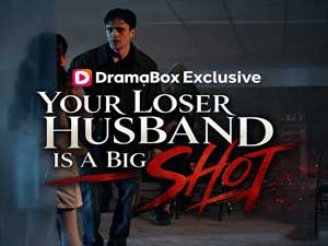Your Loser Husband Is A Big Shot