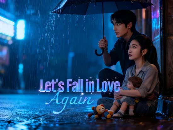 Let's Fall in Love Again Full Movie DramaBox
