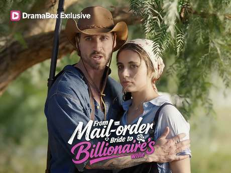 From Mail-Order Bride To Billionaire's Wife Full Movie