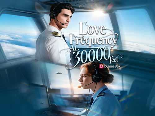 Love Frequency at 30,000 Feet Dailymotion Watch Free Full Episodes