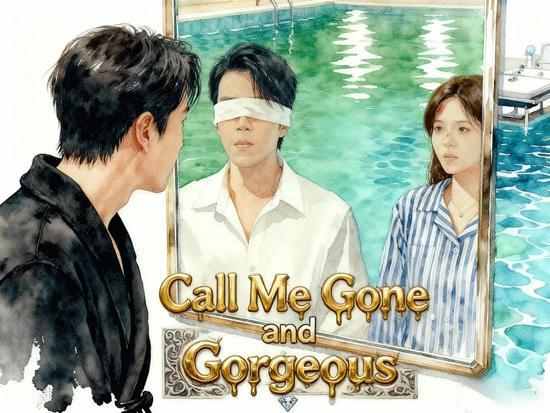 Call Me Gone and Gorgeous