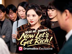 Hear Me, Mommy? Now Let's Get Rich! (DUBBED)