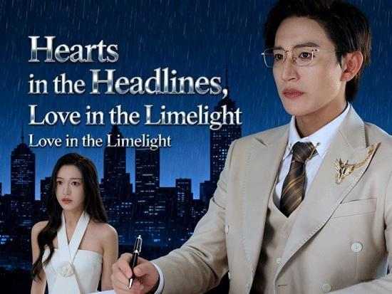 Hearts in the Headlines, Love in the Limelight Hearts in the Headlines, Love in the Limelight