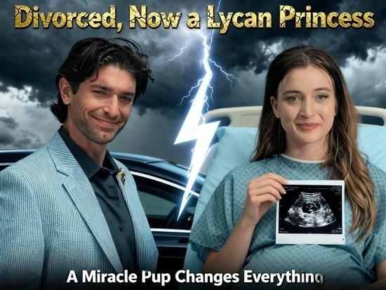 Divorced, Now a Lycan Princess