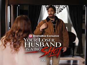 Your Loser Husband Is A Big Shot